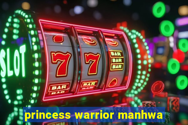 princess warrior manhwa